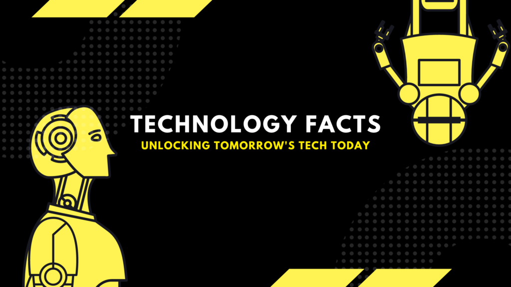 Technology facts
