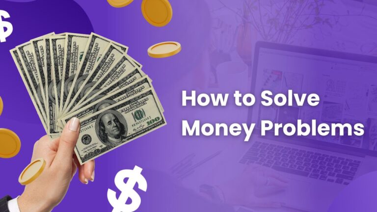 How to Solve Money Problems