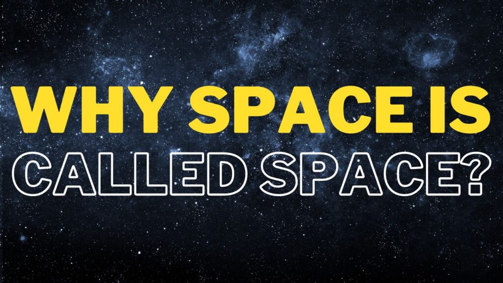 why space is called space